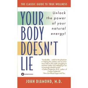 Your Body Doesn't Lie - by  John Diamond (Paperback) - 1 of 1