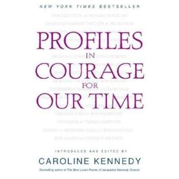 Profiles in Courage for Our Time - by  Caroline Kennedy (Paperback)