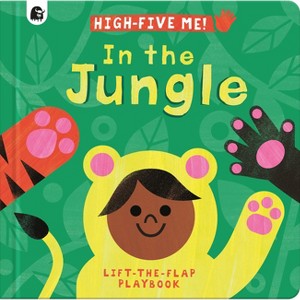 In the Jungle - (High-Five Me) by  Jess Hitchman (Board Book) - 1 of 1