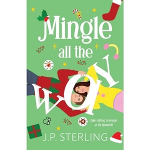 Mingle All the Way - by  J P Sterling (Paperback) - 1 of 1