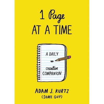 1 Page at a Time : A Daily Creative Companion -  by Adam J. Kurtz (Paperback)