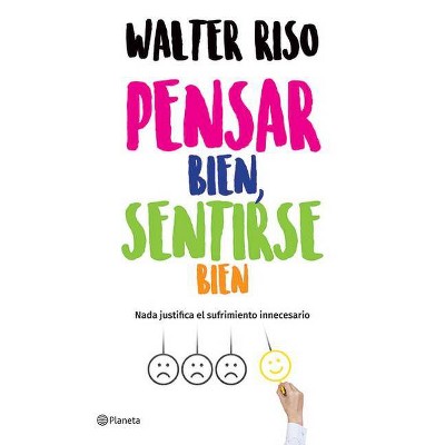 Pensar Bien, Sentirse Bien - by  Riso (Paperback)