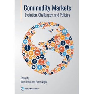 Commodity Markets - by  John Baffes & Peter Nagle (Paperback) - 1 of 1