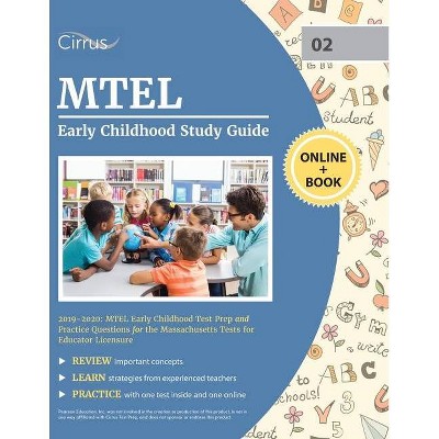 MTEL Early Childhood Study Guide 2019-2020 - by  Cirrus Teacher Certification Prep Team (Paperback)