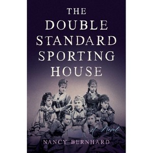 The Double Standard Sporting House - by  Nancy Bernhard (Paperback) - 1 of 1