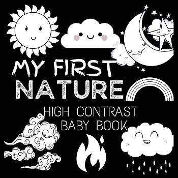 High Contrast Baby Book - Nature - (High Contrast Baby Book for Babies) by  M Borhan (Paperback)