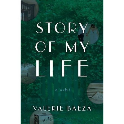 Story of My Life - by  Valerie Baeza (Paperback)