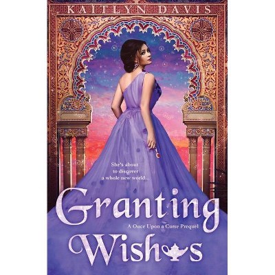 Granting Wishes - (Once Upon a Curse) by  Kaitlyn Davis (Paperback)