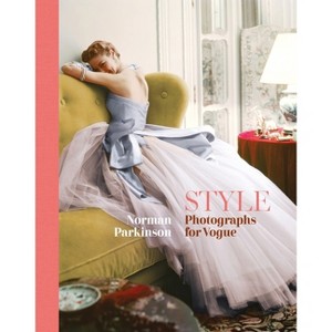 Style: Photographs for Vogue - by  Norman Parkinson (Hardcover) - 1 of 1