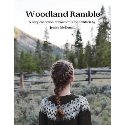 Woodland Ramble - by  Jessica McDonald (Paperback)