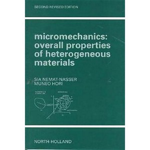 Micromechanics - (North-Holland Applied Mathematics and Mechanics) 2nd Edition by  Sia Nemat-Nasser & Muneo Hori (Paperback) - 1 of 1