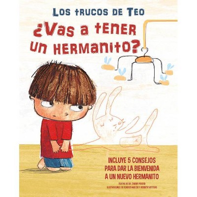 ¿Vas a Tener Un Hermanito?: Incluye 5 Consejos Para Dar La Bienvenida a Un Nuevo Hermanito / Are You Going to Have a Baby Brother or Sister? 5 Tips