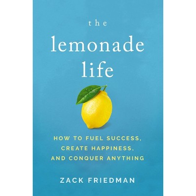 The Lemonade Life - by  Zack Friedman (Paperback)