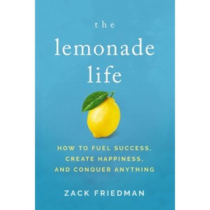 The Lemonade Life - by  Zack Friedman (Paperback) - 1 of 1