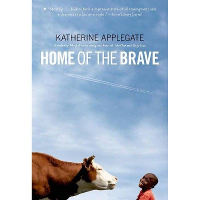 Home of the Brave - by  Katherine Applegate (Paperback)