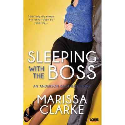 Sleeping with the Boss - by  Marissa Clarke (Paperback)