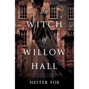 The Witch of Willow Hall - by  Hester Fox (Paperback) - 1 of 1