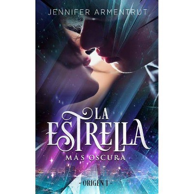 La Estrella Mâas Oscura - by  Jennifer L Armentrout (Paperback)