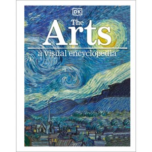 The Arts: A Visual Encyclopedia - by DK - 1 of 1