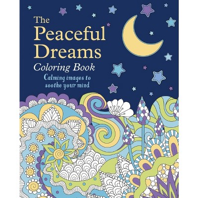 The Peaceful Dreams Coloring Book - (Sirius Creative Coloring) by  Tansy Willow (Paperback)