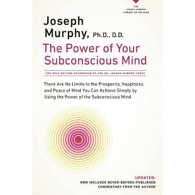 The Power of Your Subconscious Mind - by  Joseph Murphy (Paperback)