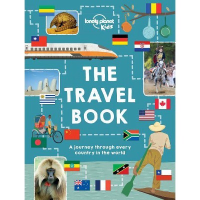 The Travel Book - (Lonely Planet Kids) by  Lonely Planet Kids (Hardcover)