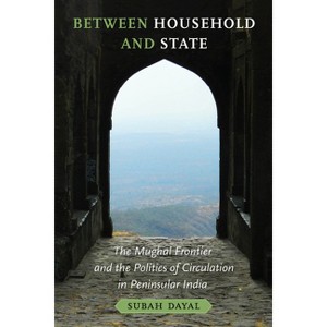 Between Household and State - by  Subah Dayal (Paperback) - 1 of 1