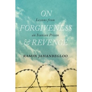 On Forgiveness and Revenge - (Regina Collection) by  Ramin Jahanbegloo (Hardcover) - 1 of 1