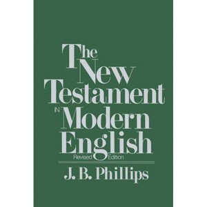 New Testament in Modern English-OE - by  J B Phillips (Paperback) - 1 of 1
