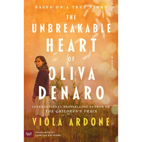 The Unbreakable Heart Of Oliva Denaro - By Viola Ardone (paperback