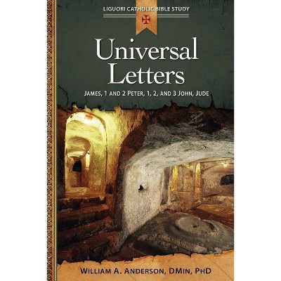 Universal Letters - (Liguori Catholic Bible Study) by  William Anderson (Paperback)