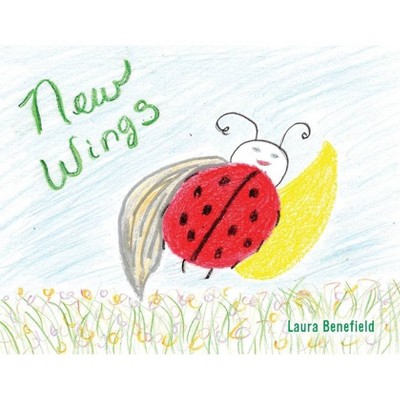 New Wings - by  Laura Benefield (Paperback)