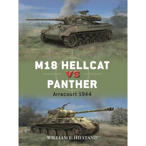 M18 Hellcat Vs Panther - (Duel) by  William E Hiestand (Paperback) - 1 of 1