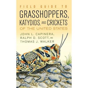 Field Guide to Grasshoppers, Katydids, and Crickets of the United States - by John L Capinera & Ralph Scott & Thomas J Walker - 1 of 1