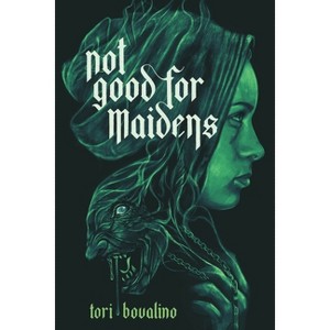 Not Good for Maidens - by  Tori Bovalino (Hardcover) - 1 of 1