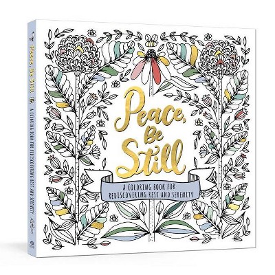 Peace, Be Still - by Ink & Willow (Paperback)