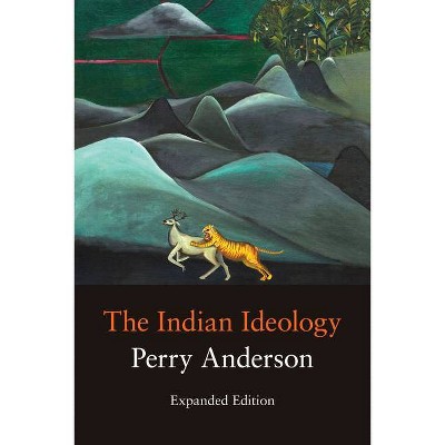 The Indian Ideology - by  Perry Anderson (Paperback)