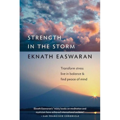 Strength in the Storm - by  Eknath Easwaran (Paperback)