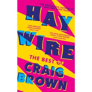 Haywire - by  Craig Brown (Hardcover) - 1 of 1