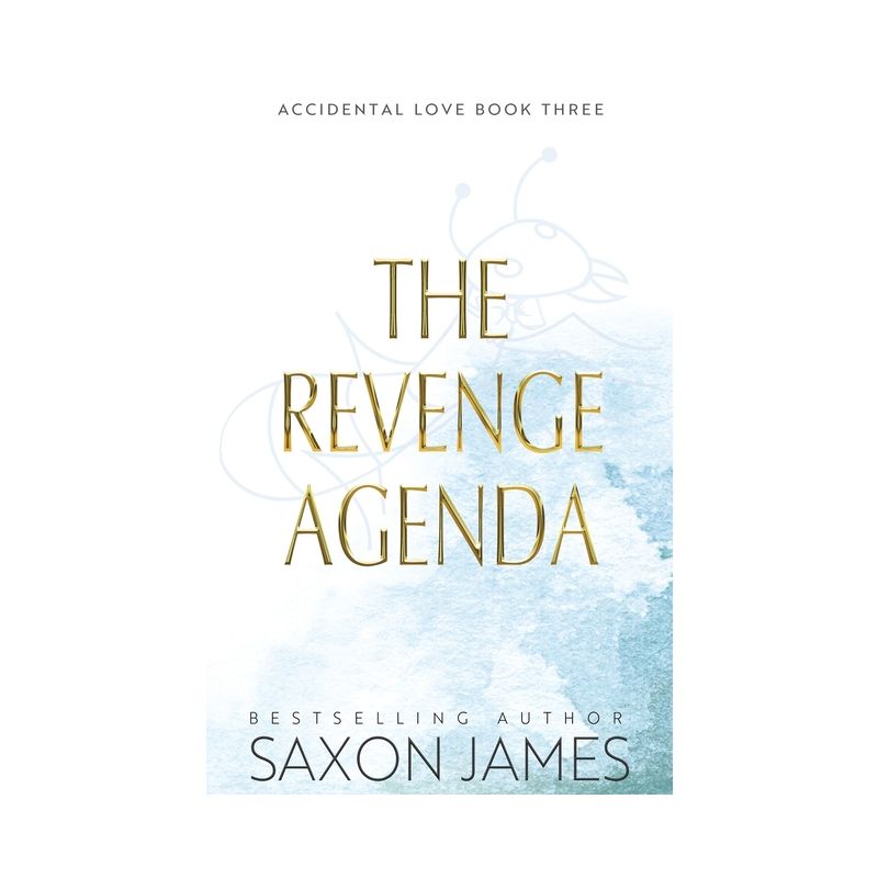 The Revenge Agenda - (Accidental Love) by  Saxon James (Paperback), 1 of 2