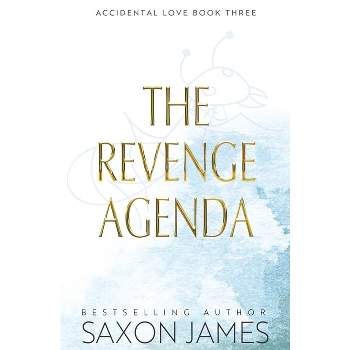 The Revenge Agenda - (Accidental Love) by  Saxon James (Paperback)