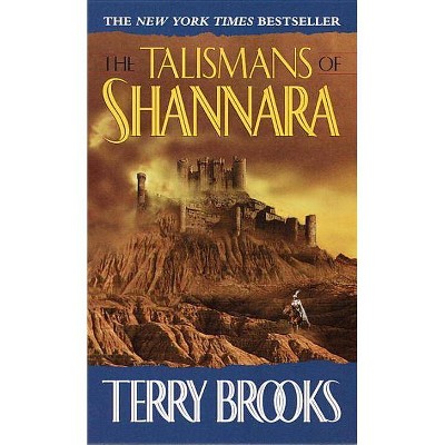 The Talismans of Shannara - (Heritage of Shannara (Paperback)) by  Terry Brooks (Paperback)