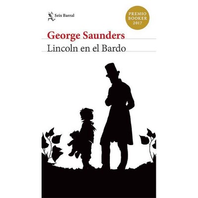 Lincoln En El Bardo - by  George Saunders (Paperback)