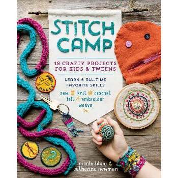 Stitch Camp - by  Nicole Blum & Catherine Newman (Paperback)