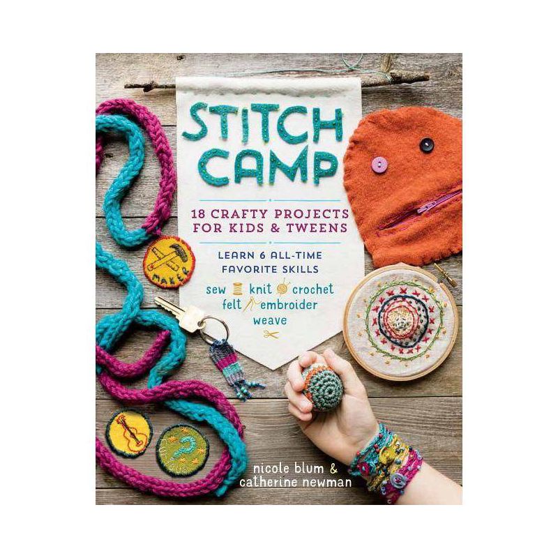 Stitch Camp - by  Nicole Blum & Catherine Newman (Paperback), 1 of 2