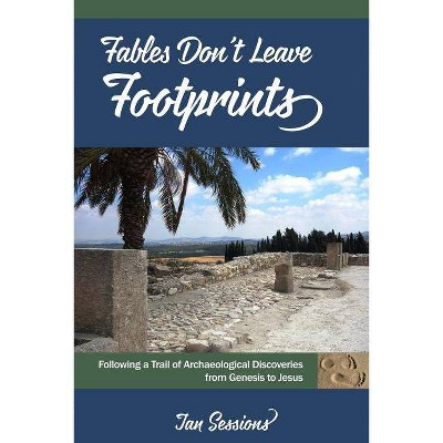 Fables Don't Leave Footprints - by  Jan a Sessions (Paperback)