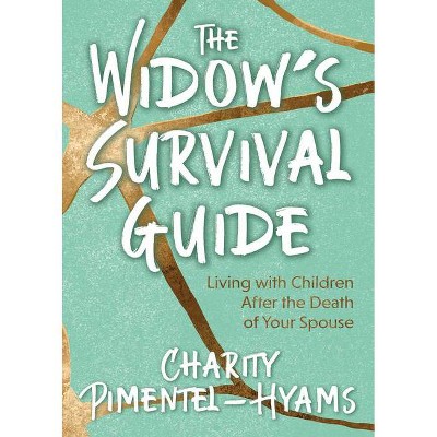 The Widow's Survival Guide - by  Charity Pimentel-Hyams (Paperback)