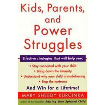 Kids, Parents, and Power Struggles - by  Mary Sheedy Kurcinka (Paperback)