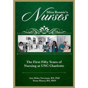 Miss Bonnie's Nurses - by  Ann Mabe Newman & Dona Harton Haney (Paperback) - 1 of 1