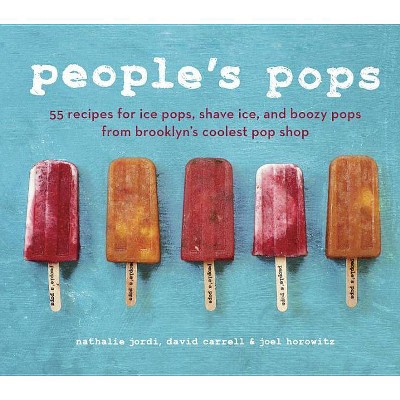 People's Pops - by  Nathalie Jordi & David Carrell & Joel Horowitz (Hardcover)